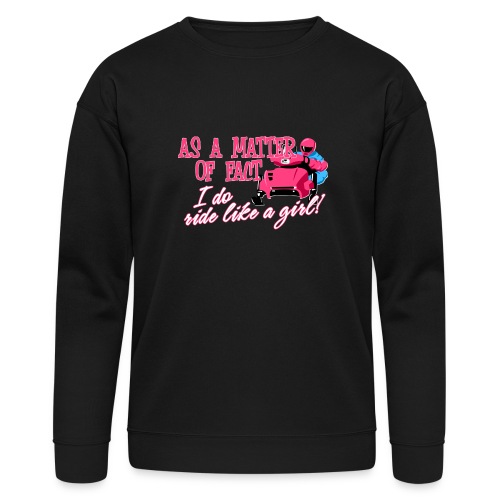 Ride Like a Girl - Bella + Canvas Unisex Sweatshirt