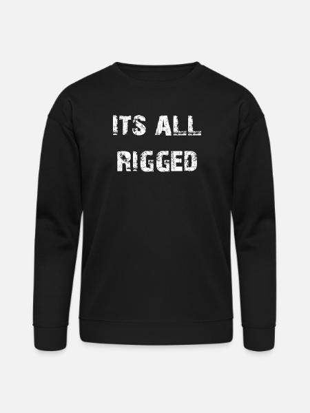 It's All Rigged - Bella + Canvas Unisex Sweatshirt - black