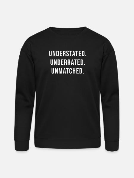 Understated Underrated Unmatched - Bella + Canvas Unisex Sweatshirt - black