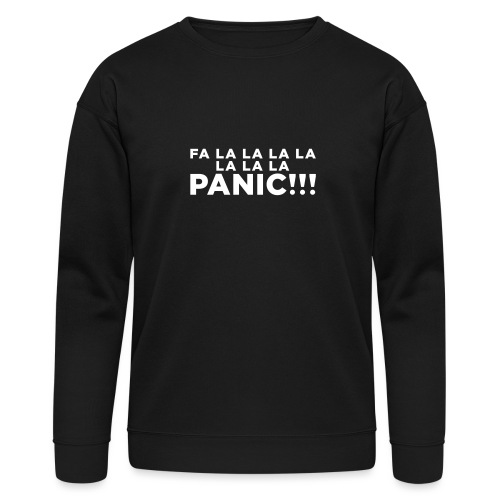 Funny ADHD Panic Attack Quote - Bella + Canvas Unisex Sweatshirt