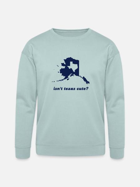 Isn't Texas Cute Compared to Alaska - Bella + Canvas Unisex Sweatshirt - dusty blue