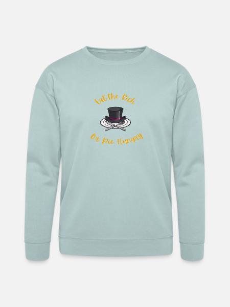 Eat the rich - Bella + Canvas Unisex Sweatshirt - dusty blue