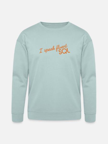 I_speak_fluent_SQL2 - Bella + Canvas Unisex Sweatshirt - dusty blue