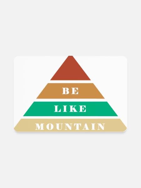 Be Like Mountain Pyramid - Rectangle Magnet - white - Front