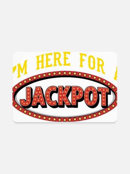 Im Here For A Jackpot Casino Gambling Vegas - Rectangle Magnet - white - Front