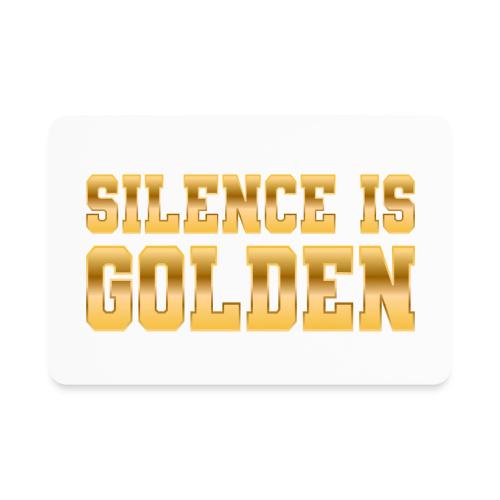 Silence is Golden - Rectangle Magnet