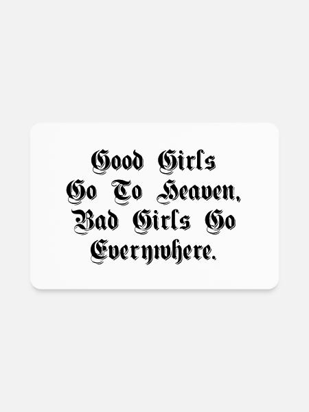 Good Girls Go To Heaven - Rectangle Magnet - white - Front