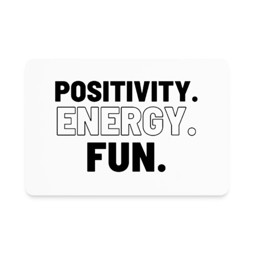 Positivity Energy and Fun Lite - Rectangle Magnet