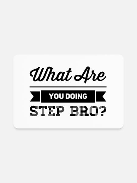 Step Bro - Rectangle Magnet - white - Front