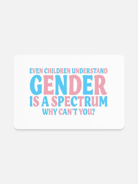 Even Children Understand Gender Is A Spectrum - Rectangle Magnet - white - Front