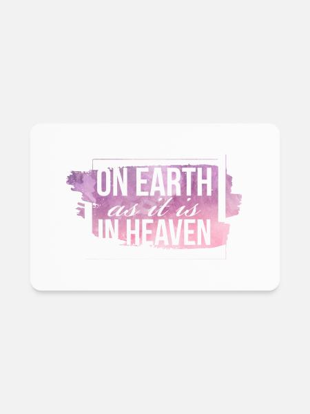 On Earth As It Is On Heaven - Rectangle Magnet - white - Front