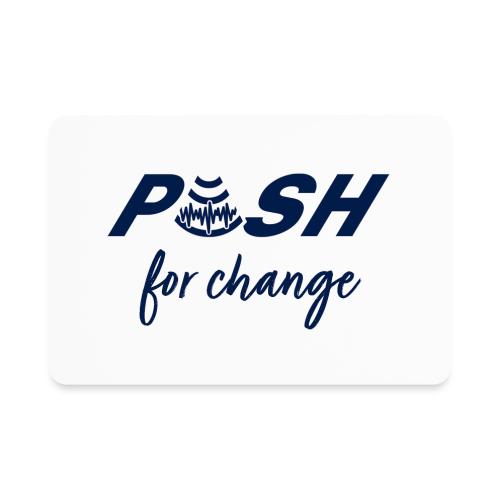 PUSH for change - Rectangle Magnet