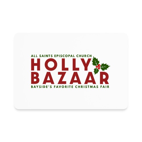 Holly Bazaar - Bayside's Favorite Christmas Fair - Rectangle Magnet