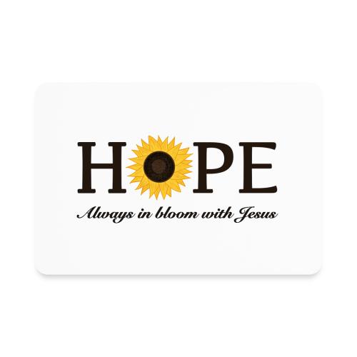 Hope Always in Bloom with Jesus Shirt – Christian - Rectangle Magnet