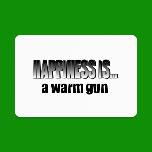 Happiness is a Warm Gun - Rectangle Magnet