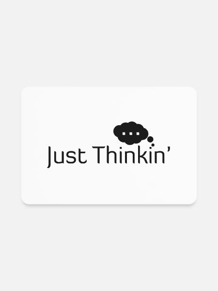 Just Thinkin' - Rectangle Magnet - white - Front