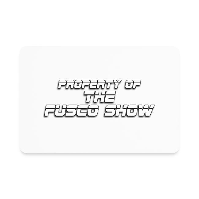 PROPERTY OF FUSCO SHOW