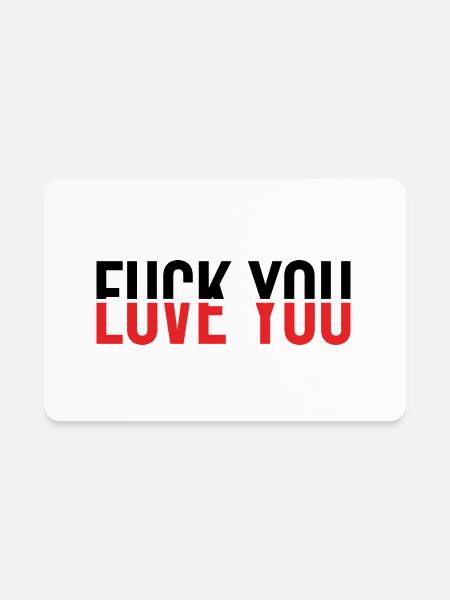 Fuck You Love You - Rectangle Magnet - white - Front