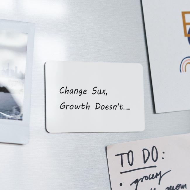 Change Sux, Growth Doesn't (Black font)