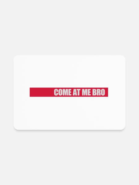 come at me bro - Rectangle Magnet - white - Front