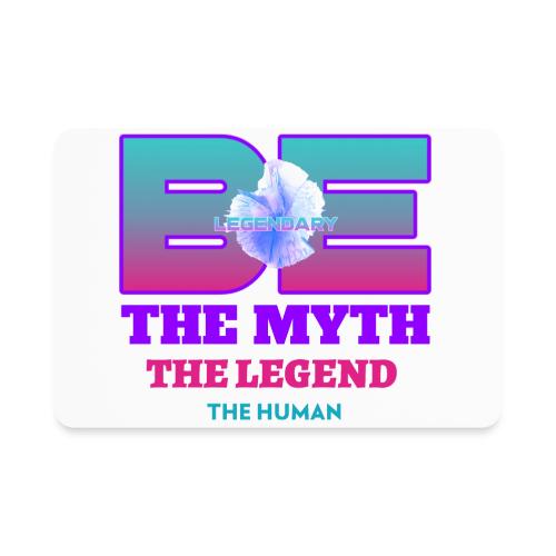 Be Legendary - Rectangle Magnet