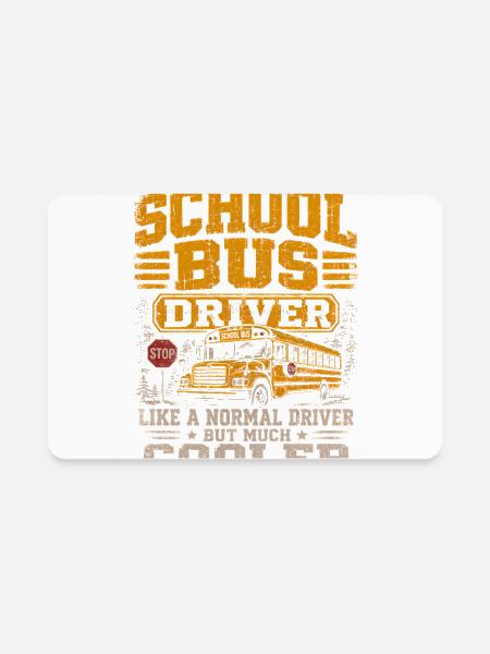 Funny School Bus Driver Normal But Much Cooler - Rectangle Magnet - white - Front