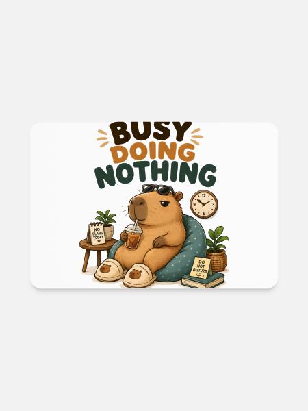 Busy Doing Nothing Capybara Tee - Rectangle Magnet - white - Front