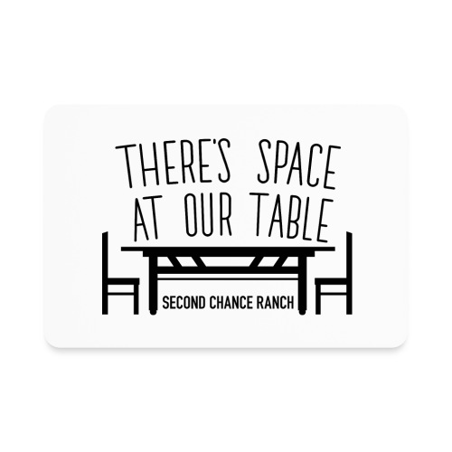 There's space at our table. - Rectangle Magnet