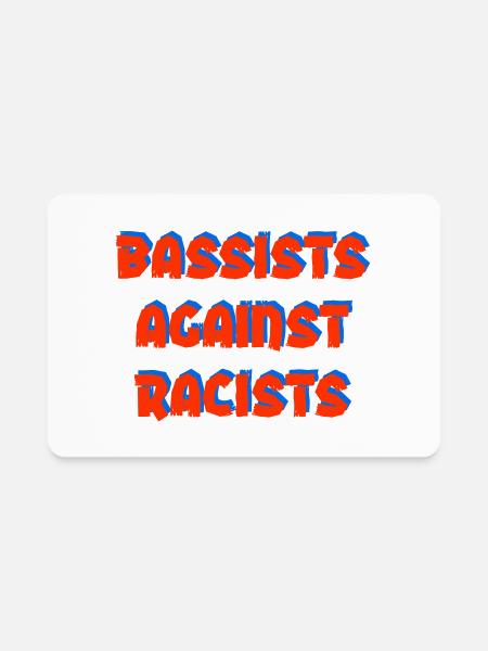 Bassists Against Racists - Rectangle Magnet - white - Front