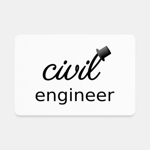 The Civil Civil Engineer 🎩 - Rectangle Magnet