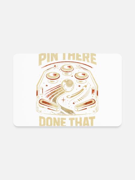 Pinball Pin There Done That - Rectangle Magnet - white - Front