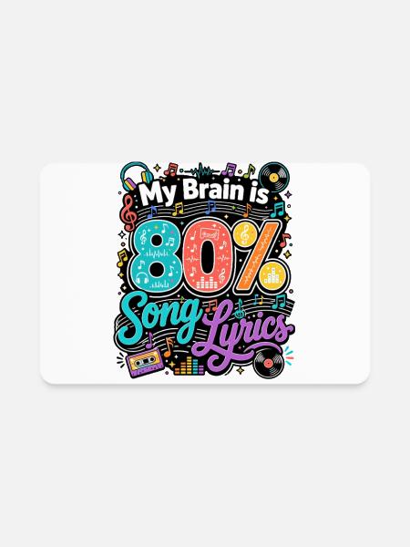 My Brain Is 80 Percent Song Lyrics Music Lover - Rectangle Magnet - white - Front