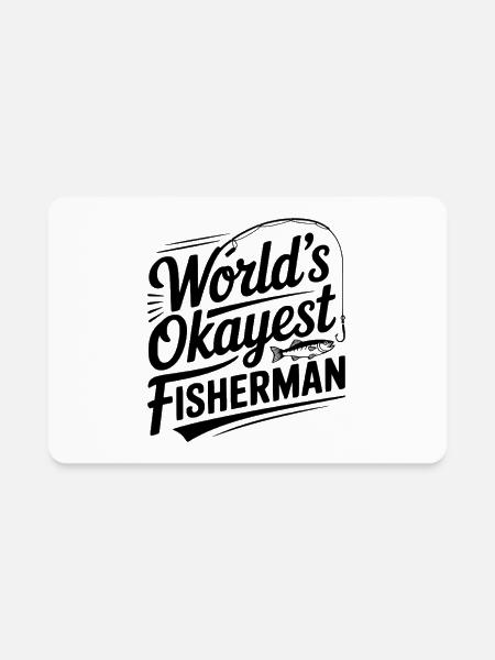 World's Okayest Fisherman - Rectangle Magnet - white - Front