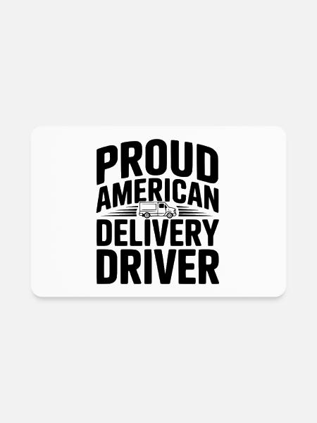 Proud American Delivery Driver - Rectangle Magnet - white - Front