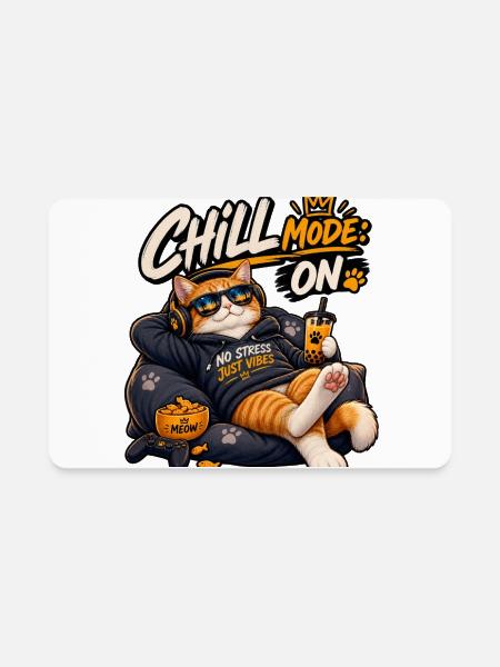 Chill Mode: On — Funny Relaxing Cat - Rectangle Magnet - white - Front