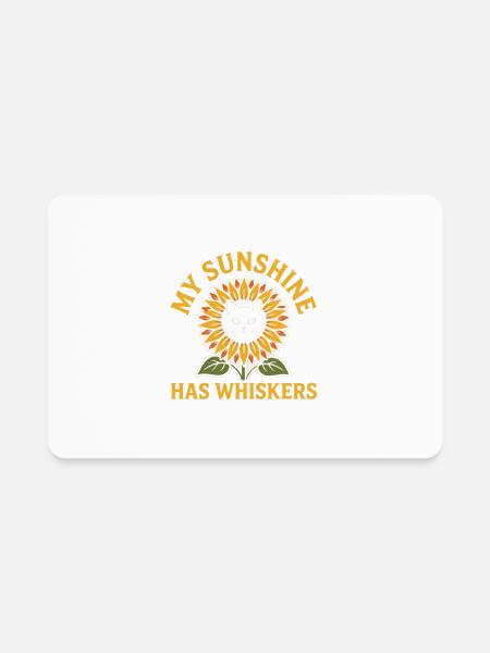 My Sunshine Has Whiskers Cat Lover - Rectangle Magnet - white - Front