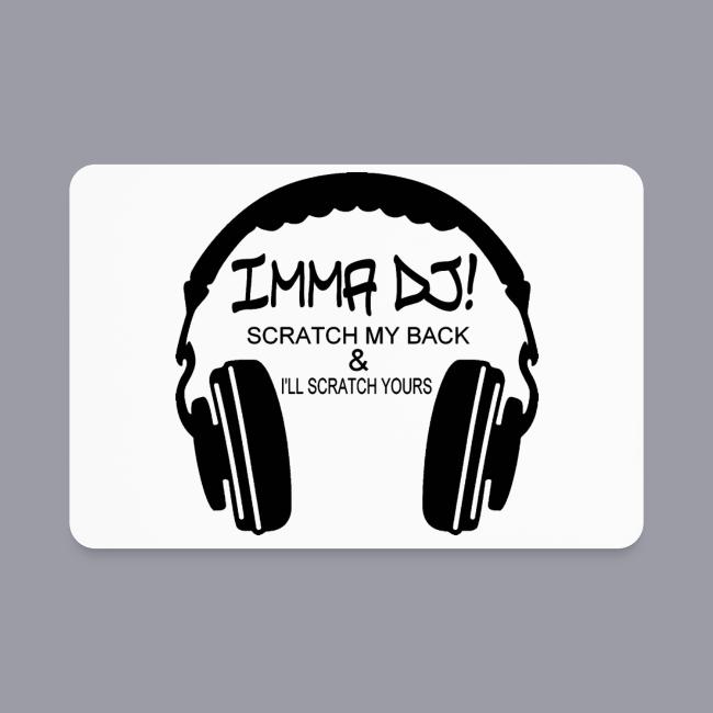 I'M A DJ!