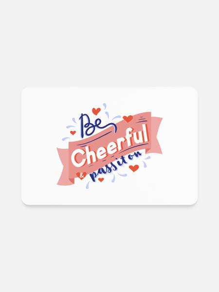 Be Cheerful Pass It On - Rectangle Magnet - white - Front