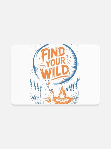 Find Your Wild Camping Bonfire Nature Lover Art - Rectangle Magnet - white - Front