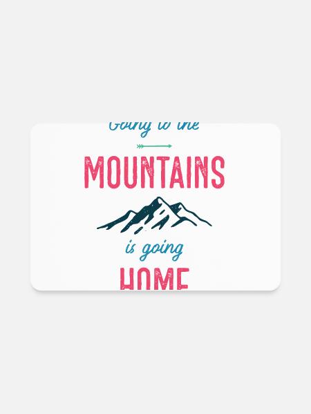 Going to the mountains is going home - Rectangle Magnet - white - Front