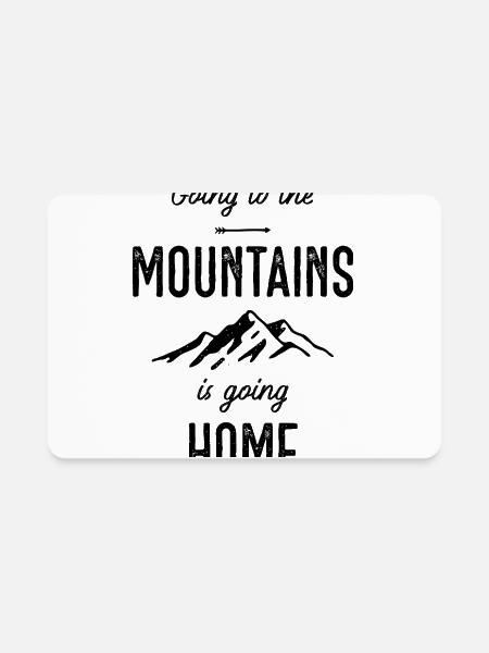 Going to the mountains is going home - Rectangle Magnet - white - Front