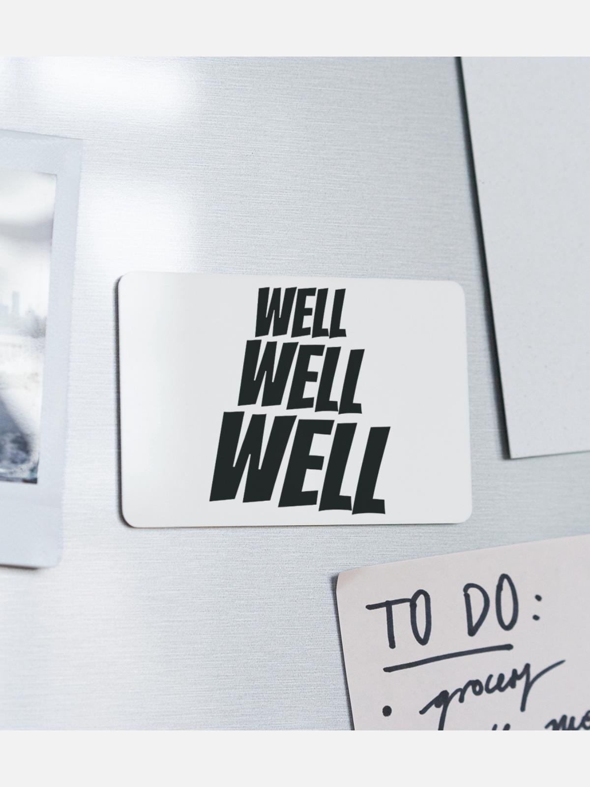 Well Well Well Wellness - Rectangle Magnet - white - Front