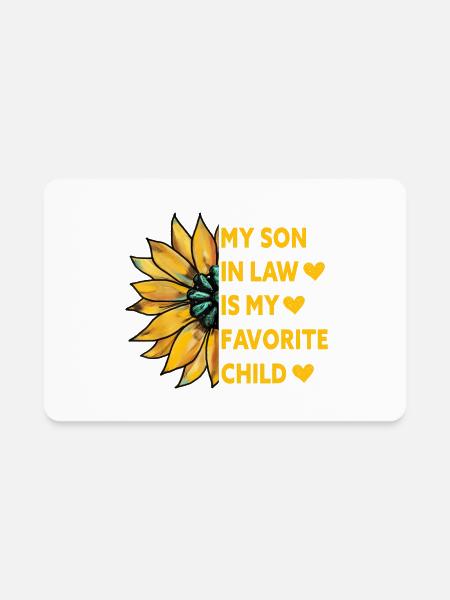 My Son In Law Is My Favorite Child Family - Rectangle Magnet - white