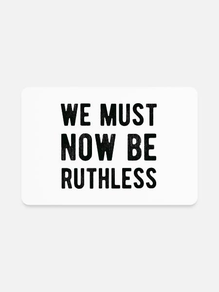 We Must Now Be Ruthless Feminism Rgb Notorius - Rectangle Magnet - white - Front
