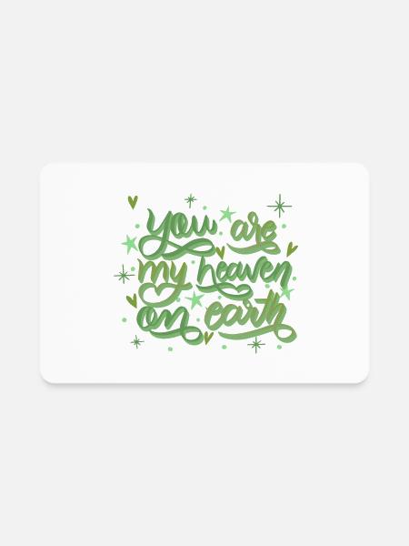 YOU ARE MY HEAVEN ON EARTH - Rectangle Magnet - white - Front