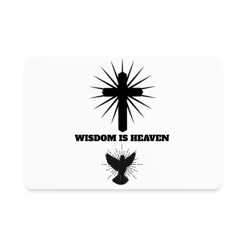 Wisdom Is Heaven - Rectangle Magnet