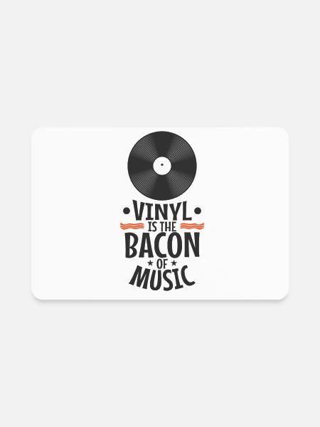 Vinyl is the Bacon of Music Record - Rectangle Magnet - white - Front