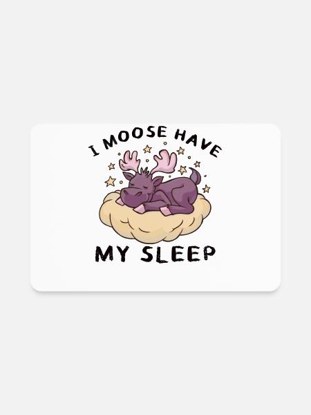 I Moose Have My Sleep Youth Cute Moose - Rectangle Magnet - white - Front