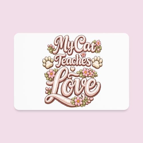 My Cat Teaches Love Faux Embroidery Style - Rectangle Magnet