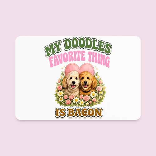 My Doodles Favorite Thing Is Bacon - Rectangle Magnet